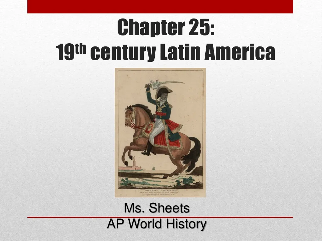 chapter 25 19 th century latin america