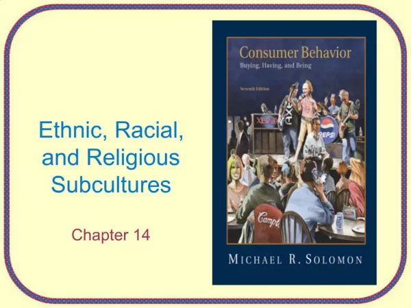 Ethnic, Racial, and Religious Subcultures Chapter 14
