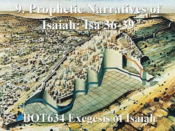 9. Prophetic Narratives of Isaiah: Isa 36-39