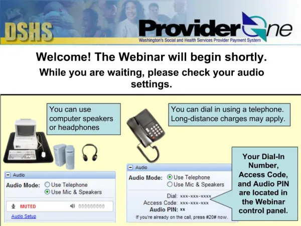 Welcome The Webinar will begin shortly. While you are waiting, please check your audio settings.