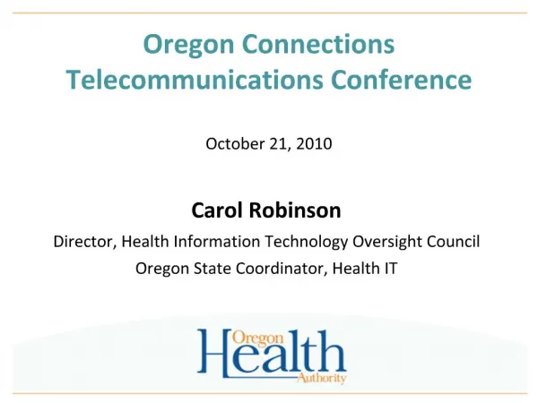 Oregon Connections Telecommunications Conference October 21, 2010