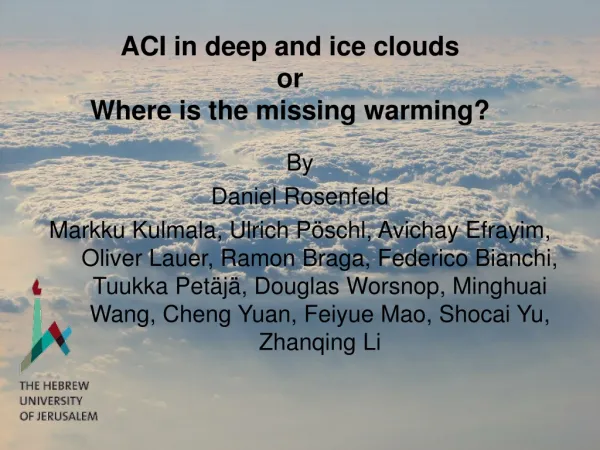 ACI in deep and ice clouds or Where is the missing warming?