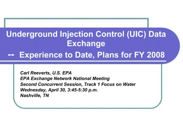 Carl Reeverts, U.S. EPA EPA Exchange Network National Meeting Second Concurrent Session, Track 1 Focus on Water Wednesda