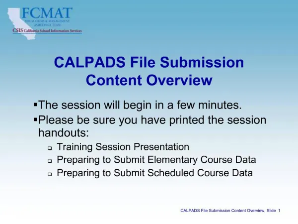 CALPADS File Submission Content Overview, Slide 1