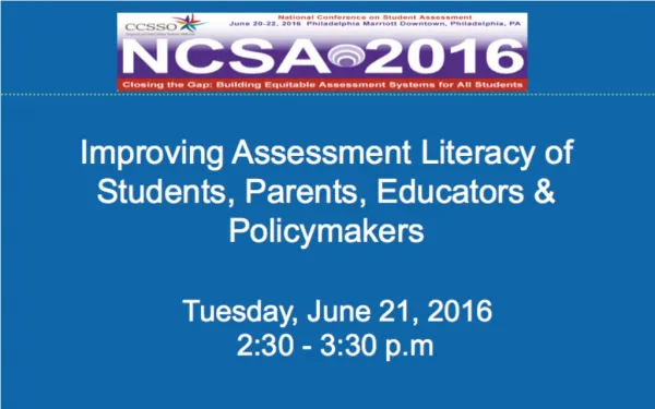 Improving Assessment Literacy of Students, Parents, Educators &amp; Policymakers