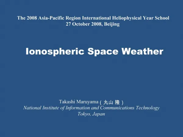 The 2008 Asia-Pacific Region International Heliophysical Year School 27 October 2008, Beijing