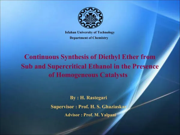 Isfahan University of Technology Department of Chemistry Continuous Synthesis of Diethyl Ether from Sub and Supercriti