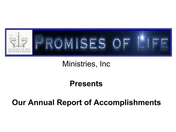 Ministries, Inc Presents Our Annual Report of Accomplishments