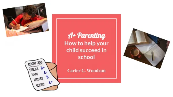 A+ Parenting How to help your child succeed in school