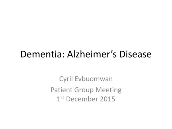 Dementia: Alzheimer’s Disease