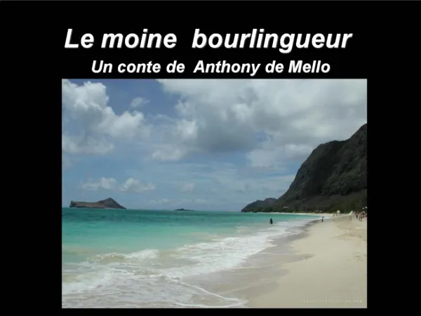 Le moine bourlingueur Un conte de Anthony de Mello