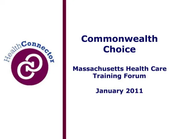 Commonwealth Choice Massachusetts Health Care Training Forum January 2011