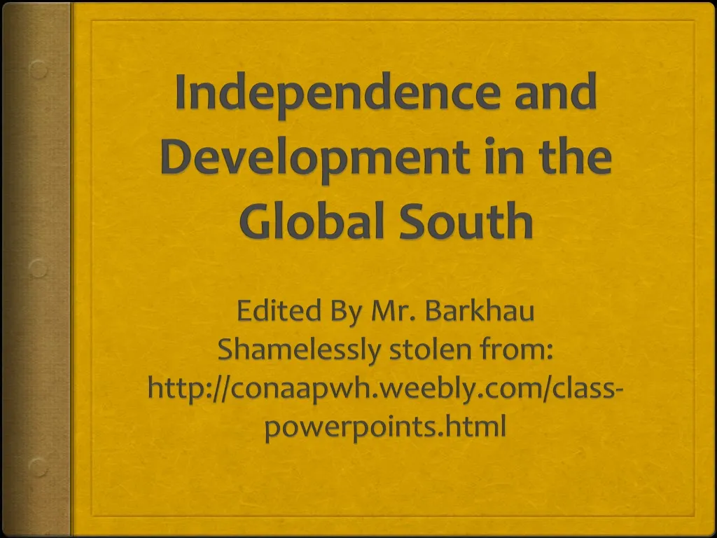 independence and development in the global south