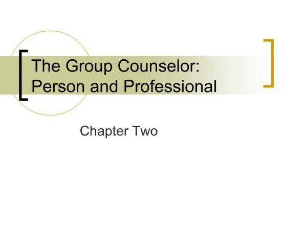 The Group Counselor: Person and Professional