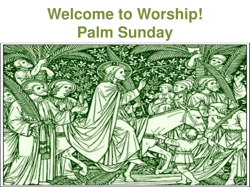welcome to worship palm sunday