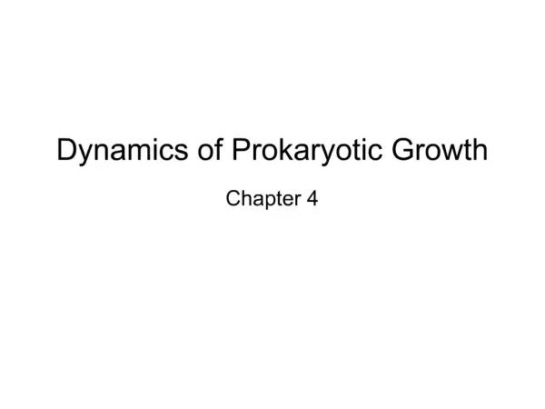 Dynamics of Prokaryotic Growth