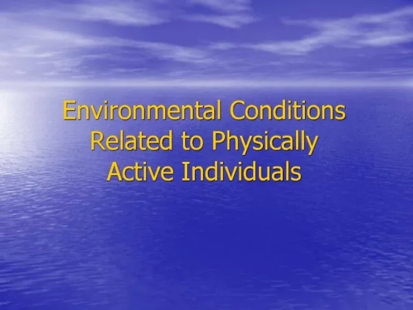 Environmental Conditions Related to Physically Active Individuals