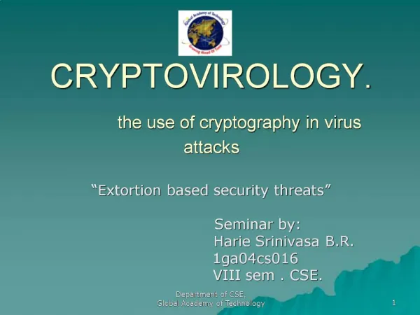 CRYPTOVIROLOGY. the use of cryptography in virus attacks