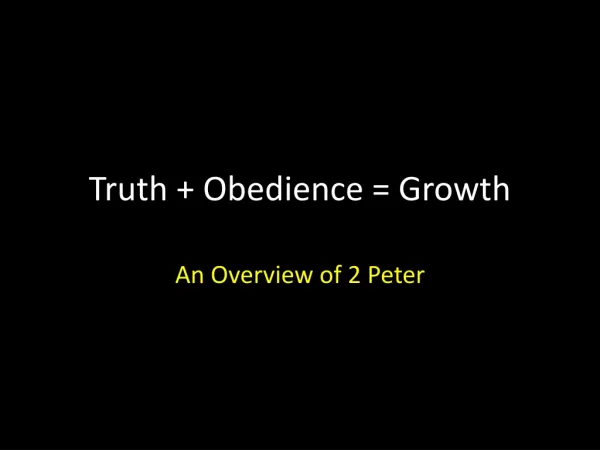 Truth + Obedience = Growth