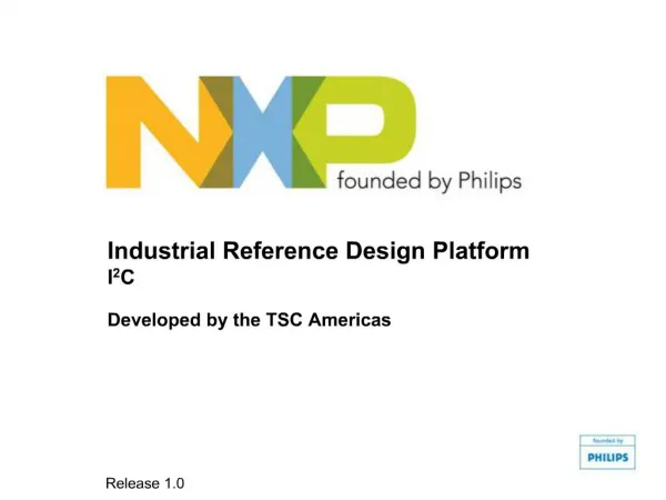 Industrial Reference Design Platform I2C Developed by the TSC Americas
