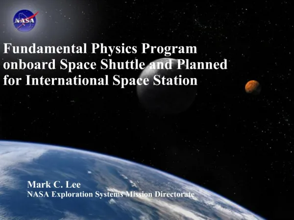 Fundamental Physics Program onboard Space Shuttle and Planned for International Space Station