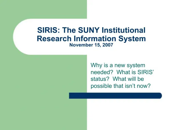 SIRIS: The SUNY Institutional Research Information System November 15, 2007
