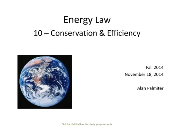 Energy Law 10 – Conservation &amp; Efficiency