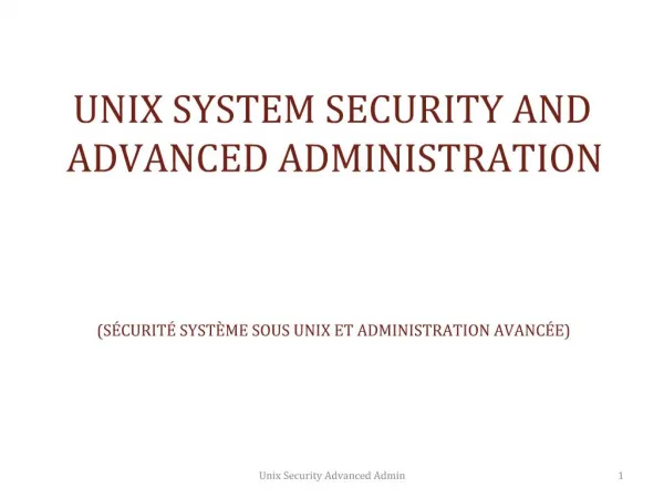 UNIX SYSTEM SECURITY AND ADVANCED ADMINISTRATION