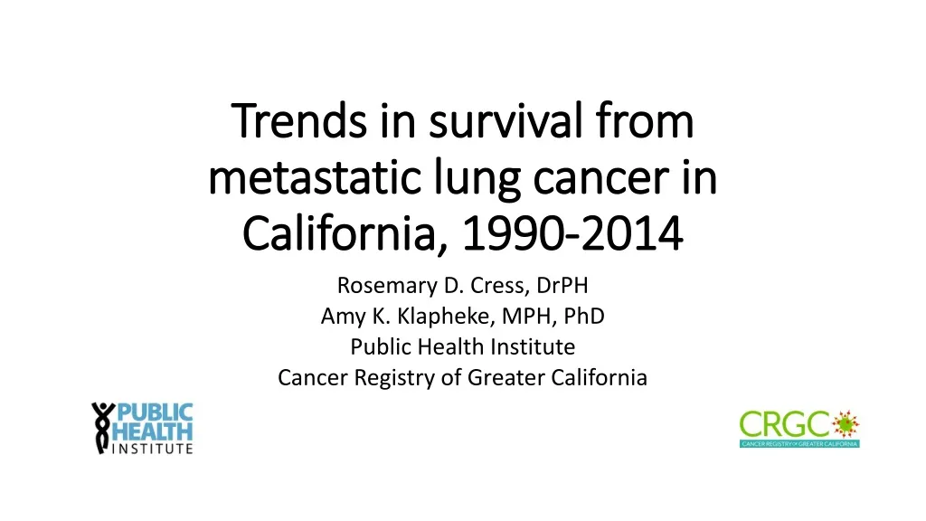 trends in survival from metastatic lung cancer in california 1990 2014