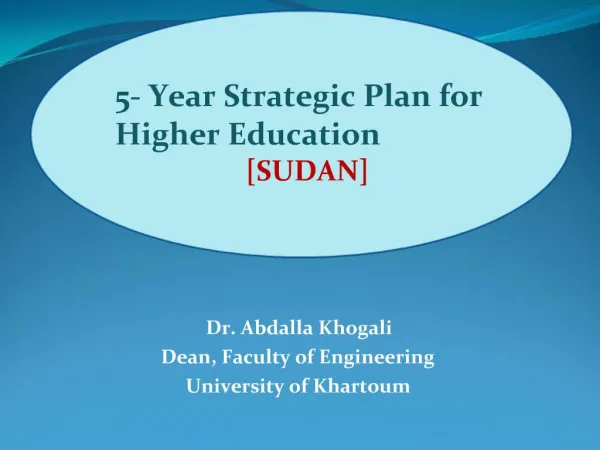 Dr. Abdalla Khogali Dean, Faculty of Engineering University of Khartoum
