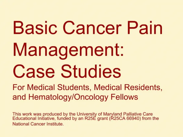Basic Cancer Pain Management: Case Studies For Medical Students, Medical Residents, and Hematology