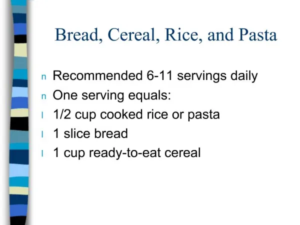 Bread, Cereal, Rice, and Pasta