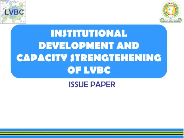 INSTITUTIONAL DEVELOPMENT AND CAPACITY STRENGTEHENING OF LVBC