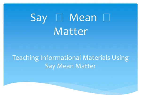 Say ? Mean ? Matter