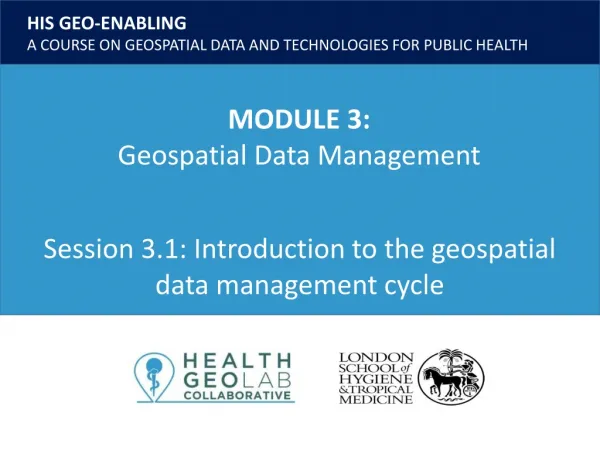 Session 3.1 : Introduction to the geospatial data management cycle