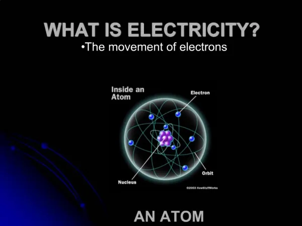 WHAT IS ELECTRICITY