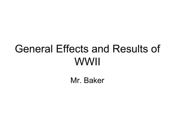 General Effects and Results of WWII