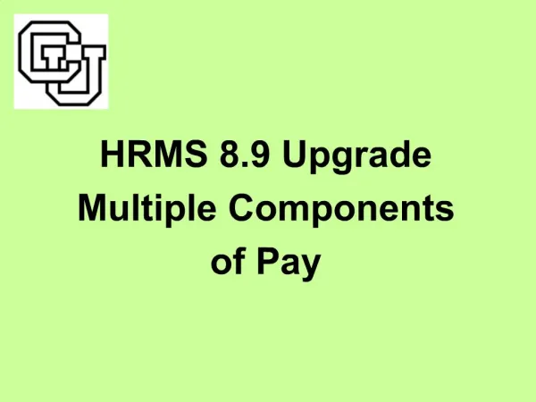 HRMS 8.9 Upgrade Multiple Components of Pay