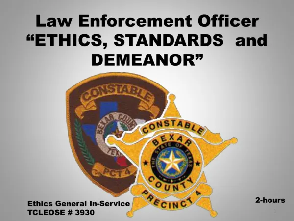 Law Enforcement Officer “ETHICS, STANDARDS and DEMEANOR”