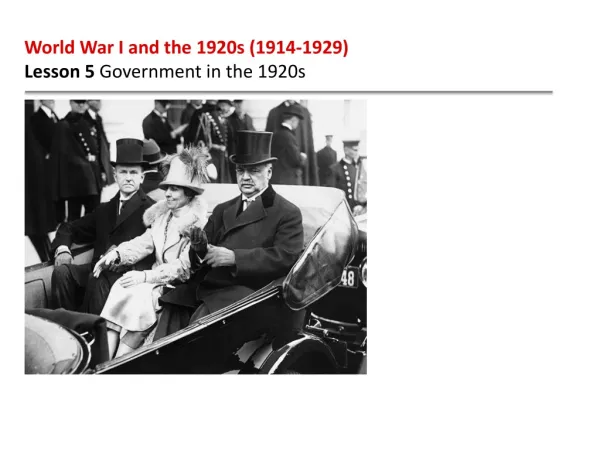 World War I and the 1920s (1914-1929) Lesson 5 Government in the 1920s