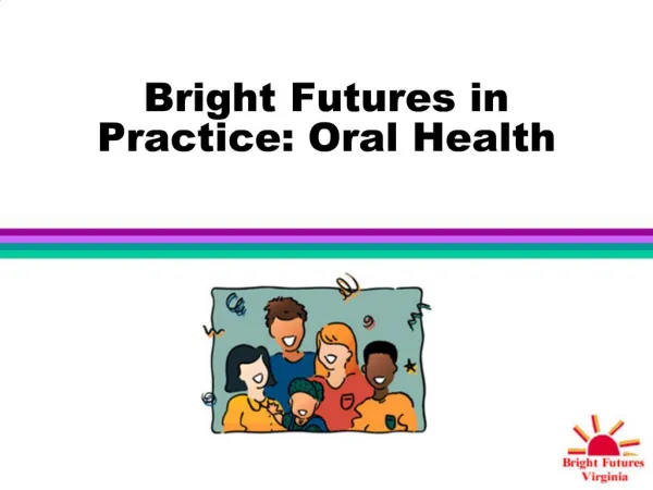 Bright Futures in Practice: Oral Health