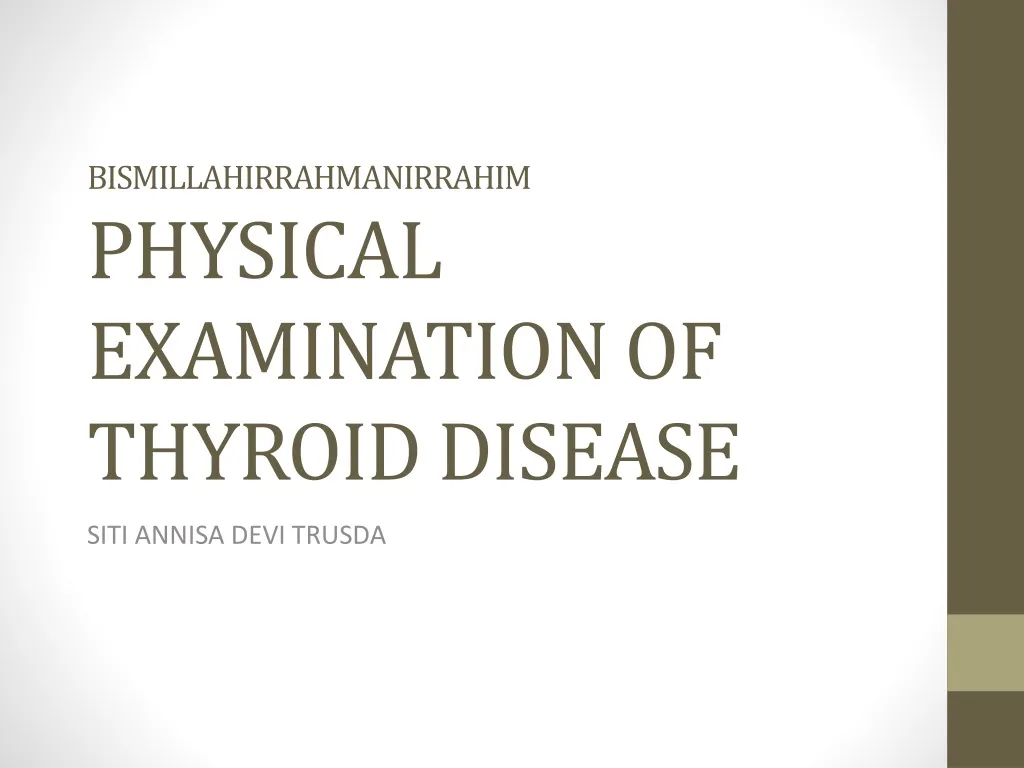 bismillahirrahmanirrahim p hysical examination of thyroid disease