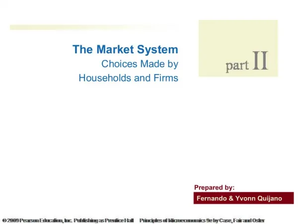 The Market System Choices Made by Households and Firms