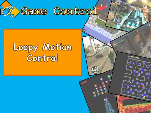 Loopy Motion Control