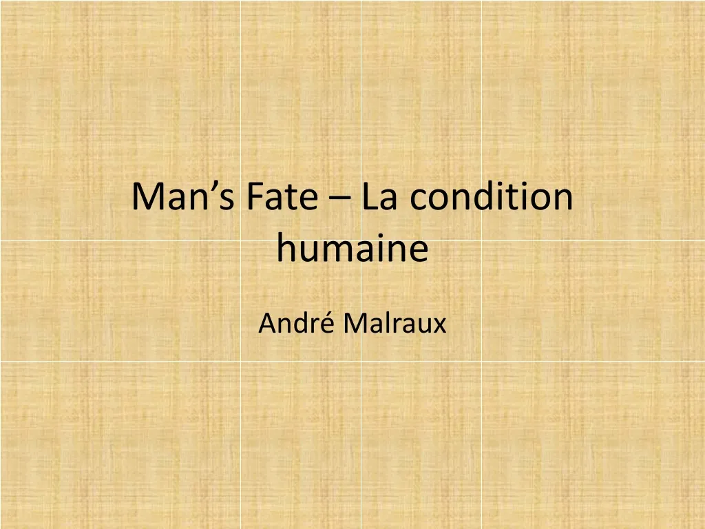 man s fate la condition humaine