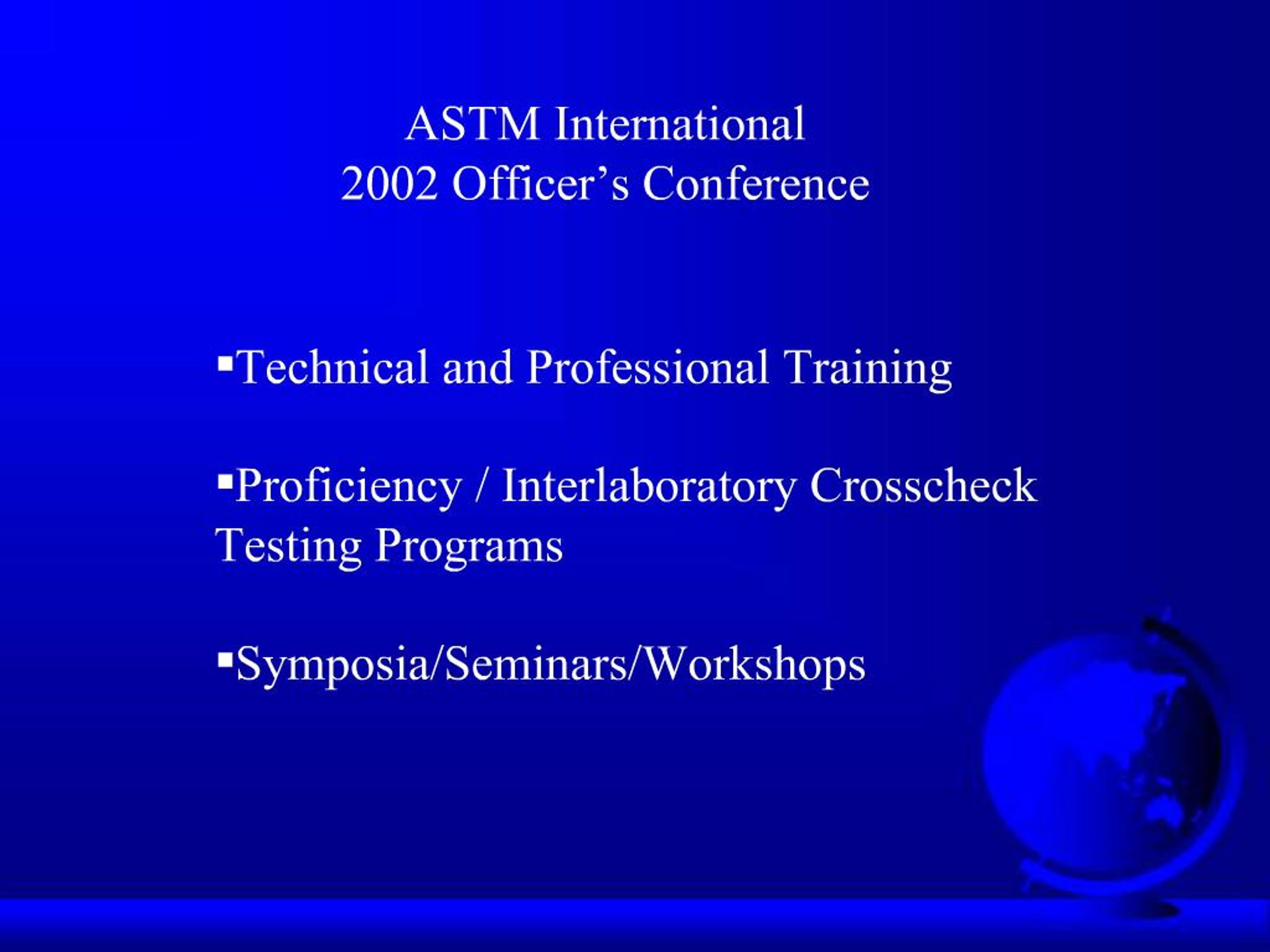 PPT - ASTM International 2002 Officer s Conference PowerPoint ...