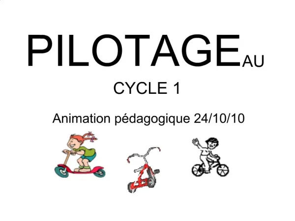 PILOTAGE AU CYCLE 1