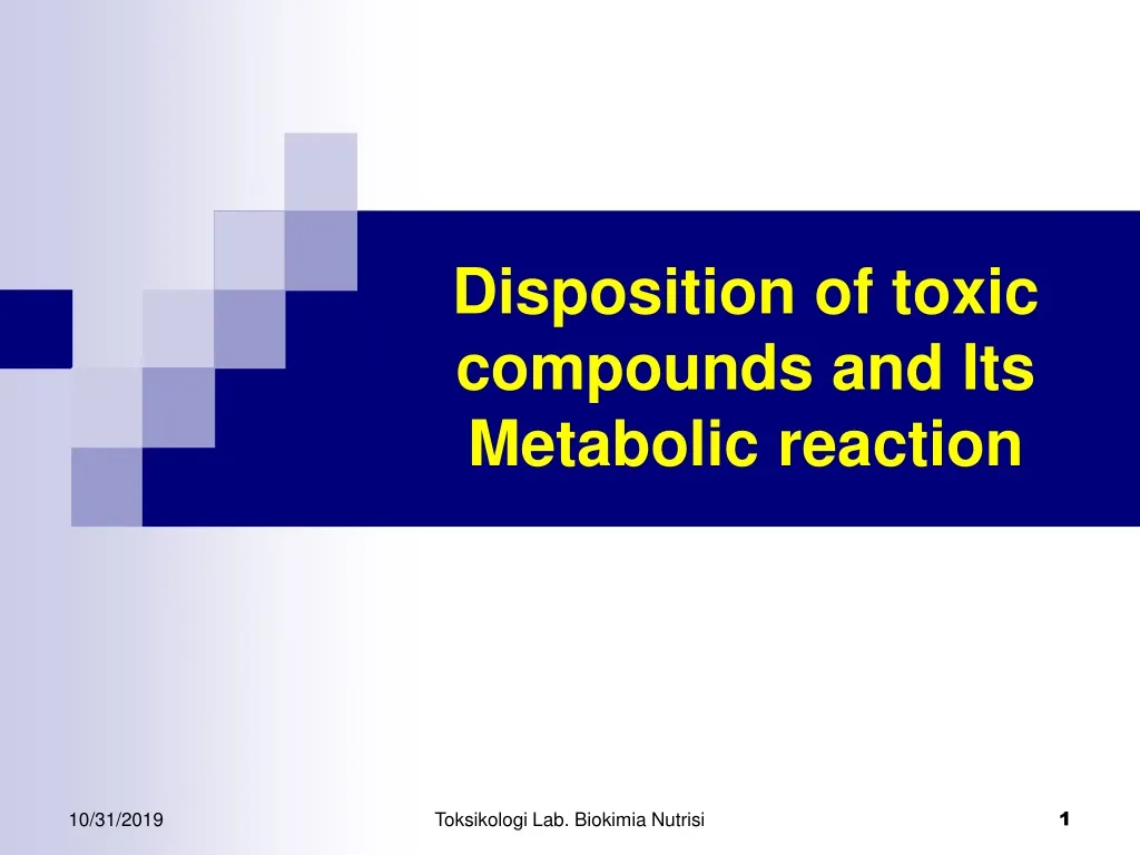 disposition of toxic compounds and its metabolic reaction