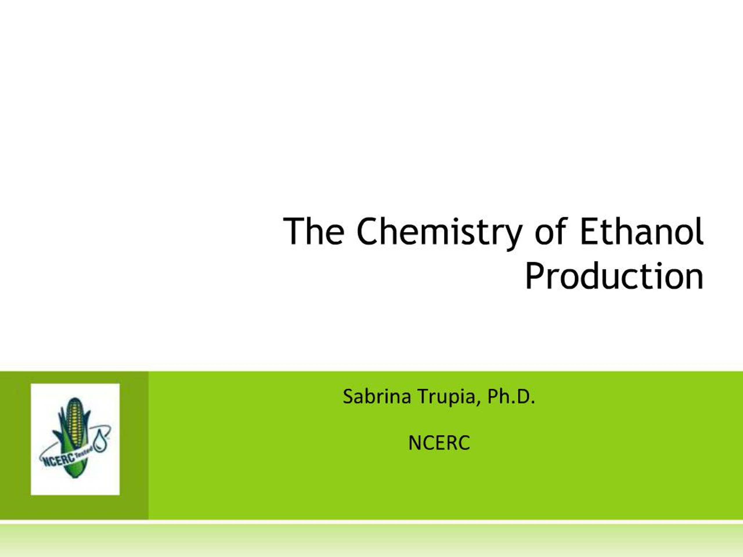 PPT - The Chemistry of Ethanol Production PowerPoint Presentation, free ...