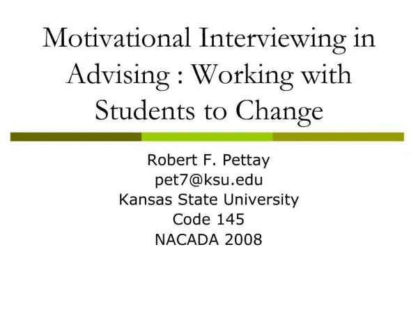 Motivational Interviewing in Advising : Working with Students to Change